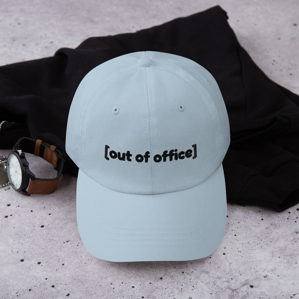 Dad Hat - [out of office]